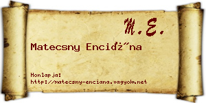 Matecsny Enciána névjegykártya